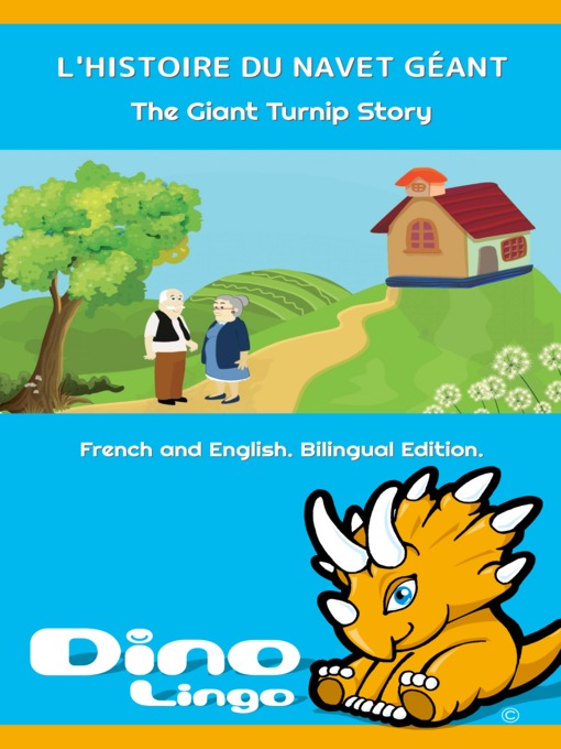 Title details for L'HISTOIRE DU NAVET GÉANT / The Giant Turnip Story by Dino Lingo - Wait list
